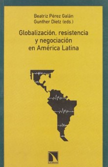 Globalización, Resistencia y Negociación en América Latina