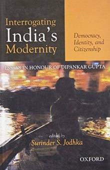 Interrogating India's Modernity: Democracy, Identity, and Citizenship