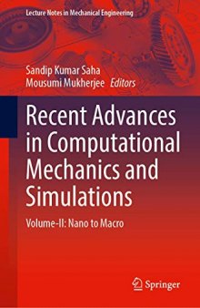 Recent Advances in Computational Mechanics and Simulations, Volume-II: Nano to Macro
