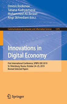 Innovations in Digital Economy: First International Conference, SPBPU IDE 2019, St. Petersburg, Russia, October 24–25, 2019, Revised Selected Papers