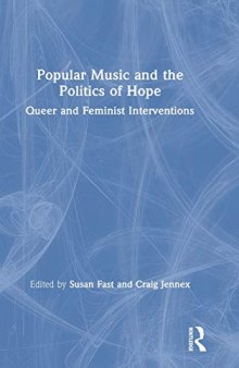Popular Music and the Politics of Hope: Queer and Feminist Interventions