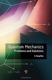 Quantum Mechanics: Problems and Solutions