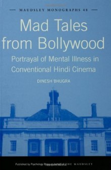 Mad Tales from Bollywood: Portrayal of Mental Illness in Conventional Hindi Cinema: 48