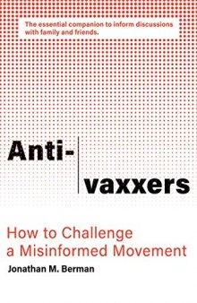 Anti-vaxxers: How to Challenge a Misinformed Movement