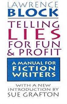 Telling Lies for Fun & Profit: A Manual for Fiction Writers