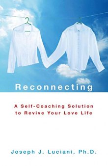 Reconnecting: A Self-Coaching Solution to Revive Your Love Life