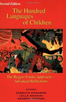 The Hundred Languages of Children: The Reggio Emilia Approach Advanced Reflections
