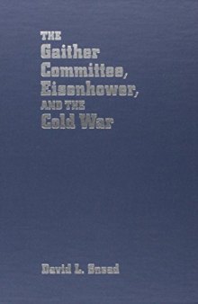 The Gaither Committee, Eisenhower, and the Cold War
