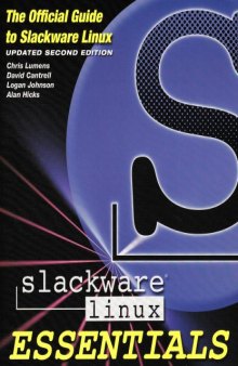 Slackware Linux Essentials - The Official Guide to Slackware Linux