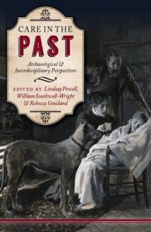 Care in the Past: Archaeological and Interdisciplinary Perspectives