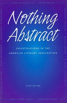 Nothing Abstract: Investigations in the American Literary Imagination