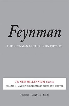 The Feynman Lectures on Physics: Mainly Electromagnetism and Matter