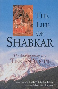 The Life of Shabkar_ The Autobiography of a Tibetan Yogin