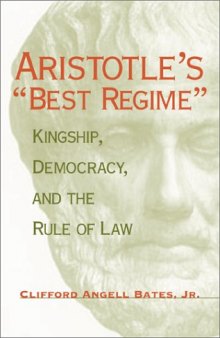 Aristotle's Best Regime: Kingship, Democracy and the Rule of Law