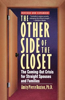 The Other Side of the Closet: The Coming-Out Crisis for Straight Spouses and Families