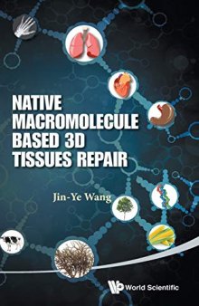 Native Macromolecule-Based 3d Tissues Repair