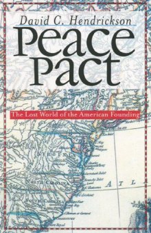 Peace Pact: The Lost World of the American Founding