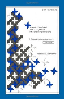 Theory of Interest and Life Contingencies, with Pension Applications: A Problem-solving Approach