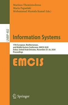 Information Systems: 17th European, Mediterranean, and Middle Eastern Conference, EMCIS 2020, Dubai, United Arab Emirates, November 25–26, 2020, ... Notes in Business Information Processing)