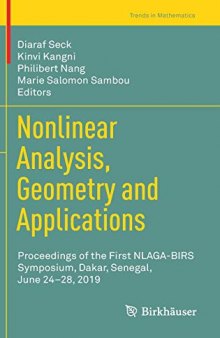 Nonlinear Analysis, Geometry and Applications: Proceedings of the First NLAGA-BIRS Symposium, Dakar, Senegal, June 24–28, 2019