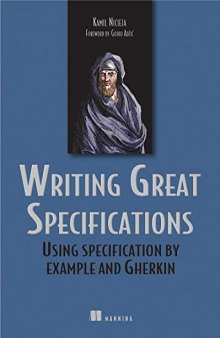 Writing Great Specifications: Using Specification by Example and Gherkin
