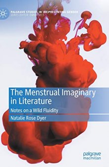 The Menstrual Imaginary in Literature: Notes on a Wild Fluidity