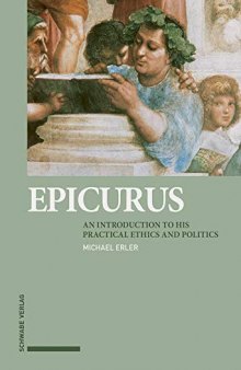 Epicurus: An Introduction to His Practical Ethics and Politics