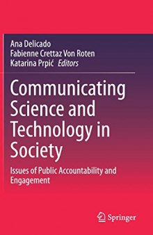 Communicating Science and Technology in Society: Issues of Public Accountability and Engagement