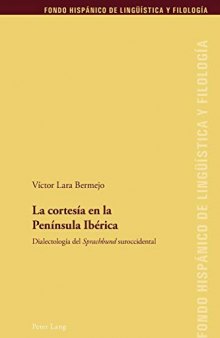 La cortesía en la Península Ibérica: dialectología del Sprachbund suroccidental