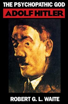The Psychopathic God: Adolf Hitler