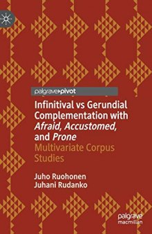 Infinitival vs Gerundial Complementation with Afraid, Accustomed, and Prone: Multivariate Corpus Studies