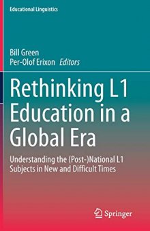 Rethinking L1 Education in a Global Era: Understanding the (Post-)National L1 Subjects in New and Difficult Times