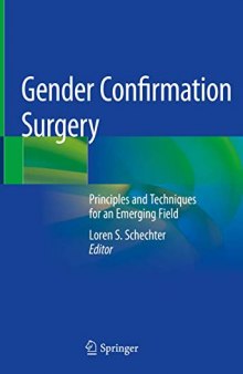 Gender Confirmation Surgery: Principles and Techniques for an Emerging Field