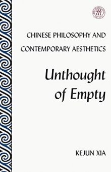 Chinese Philosophy and Contemporary Aesthetics: Unthought of Empty