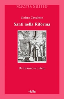 Santi nella Riforma. Da Erasmo a Lutero.