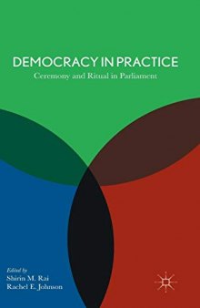 Democracy in Practice: Ceremony and Ritual in Parliaments