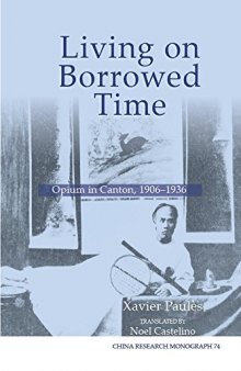 Living on Borrowed Time: Opium in Canton, 1906-1936