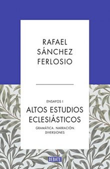 Altos Estudios Eclesiásticos (Ensayos 1): Gramática. Narración. Diversiones