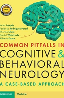 Common Pitfalls in Cognitive and Behavioral Neurology: A Case-Based Approach