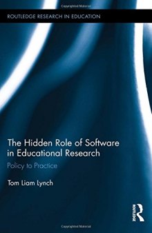 The Hidden Role of Software in Educational Research: Policy to Practice