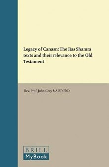 The Legacy of Canaan: The Ras Shamra Texts and Their Relevance to the Old Testament