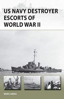 US Navy Destroyer Escorts of World War II Book