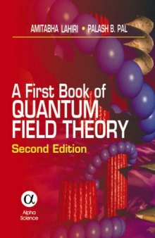 A First Book Of Quantum Field Theory