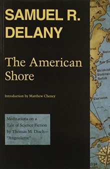 The American Shore: Meditations on a Tale of Science Fiction by Thomas M. Disch