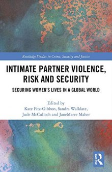 Intimate Partner Violence, Risk and Security: Securing Women’s Lives in a Global World