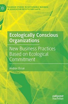 Ecologically Conscious Organizations: New Business Practices Based on Ecological Commitment