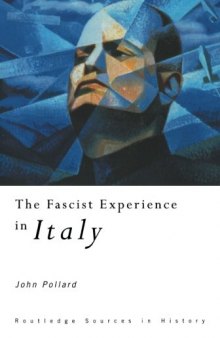 The Fascist Experience in Italy: Italian Society and Culture, 1922-1945