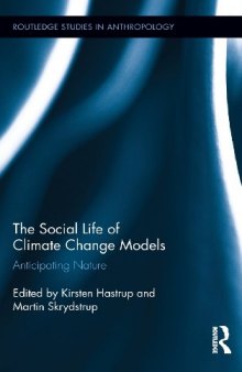 The Social Life of Climate Change Models: Anticipating Nature