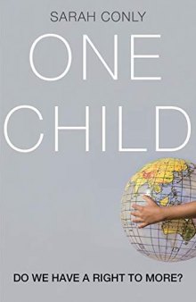 One Child: Do We Have a Right to More?