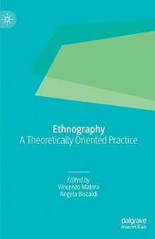 Ethnography: A Theoretically Oriented Practice